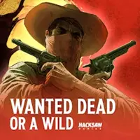 Hacksaw Gaming - Wanted Dead or a wild
