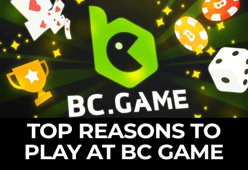 Top Reasons to Play at BC Game Online Casino Brazil