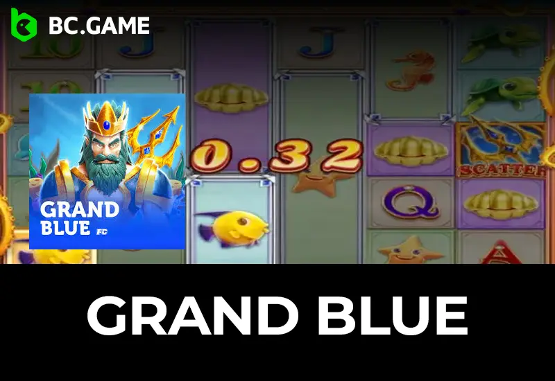 Grand Blue Slot by Fa Chai How to Play, Win, Tips & More